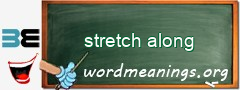 WordMeaning blackboard for stretch along